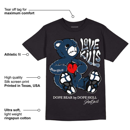 Brave Blue 13s DopeSkill T-Shirt Love Kills Graphic
