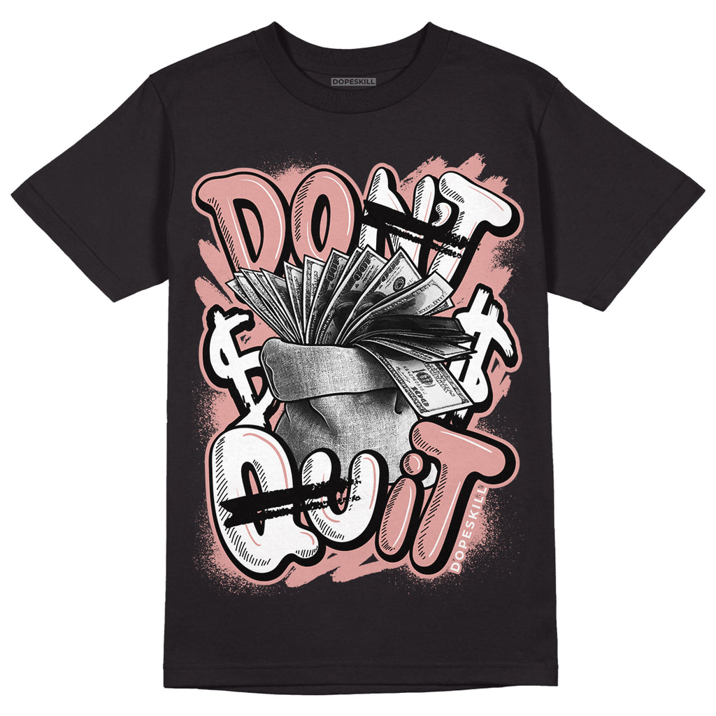 Rose Whisper Dunk Low DopeSkill T-Shirt Don't Quit Graphic - Black