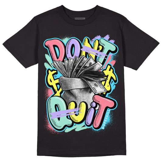 Candy Easter Dunk Low DopeSkill T-Shirt Don't Quit Graphic - Black