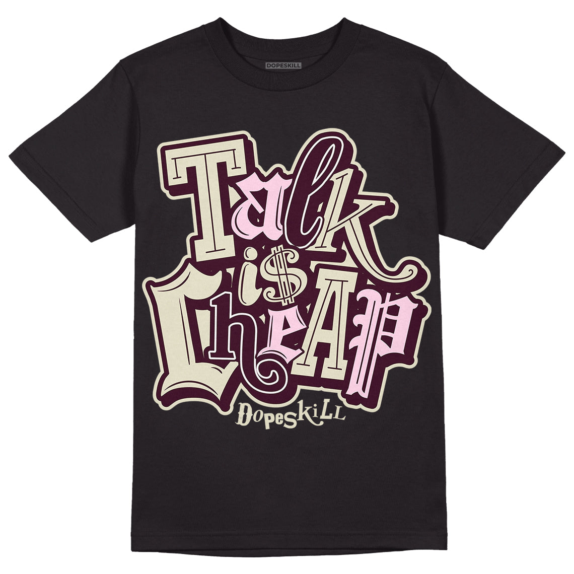 Dunk Low Night Maroon and Medium Soft Pink DopeSkill T-Shirt Talk Is Chip Graphic Streetwear- Black