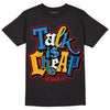 Messy Room 4s DopeSkill T-Shirt Talk Is Cheap Graphic - Black