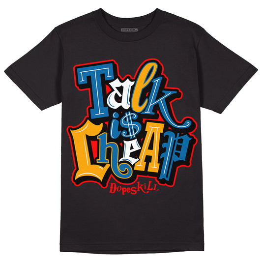 Messy Room 4s DopeSkill T-Shirt Talk Is Cheap Graphic - Black