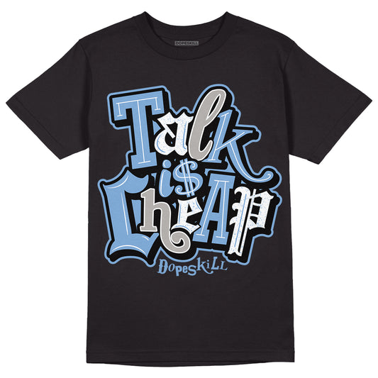 Jordan 5 Retro University Blue DopeSkill T-Shirt Talk Is Chip Graphic Streetwear - Black