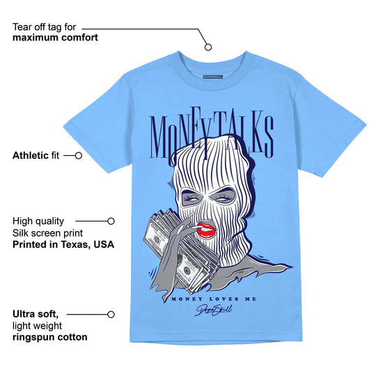 University Blue 6s DopeSkill University Blue T-shirt Money Talks Graphic