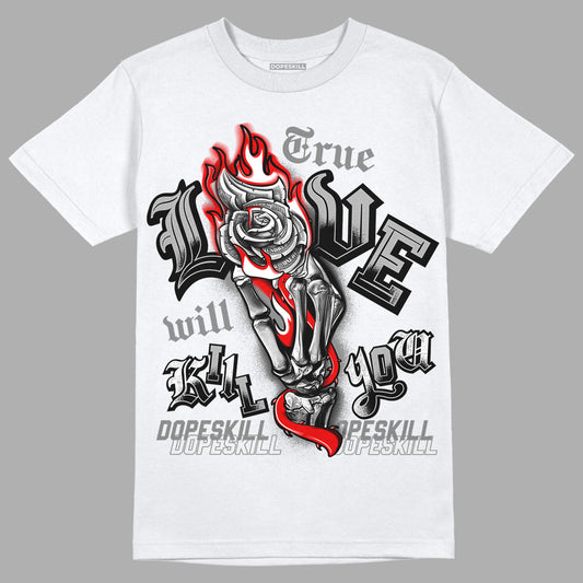 Jordan 5 Retro P51 Camo DopeSkill T-Shirt True Love Will Kill You Graphic Streetwear - White