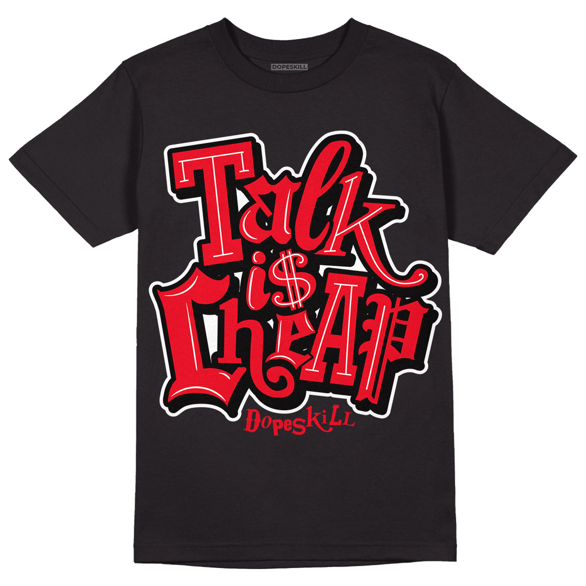 Red Thunder 4s DopeSkill T-shirt Talk Is Chip Graphic - Black