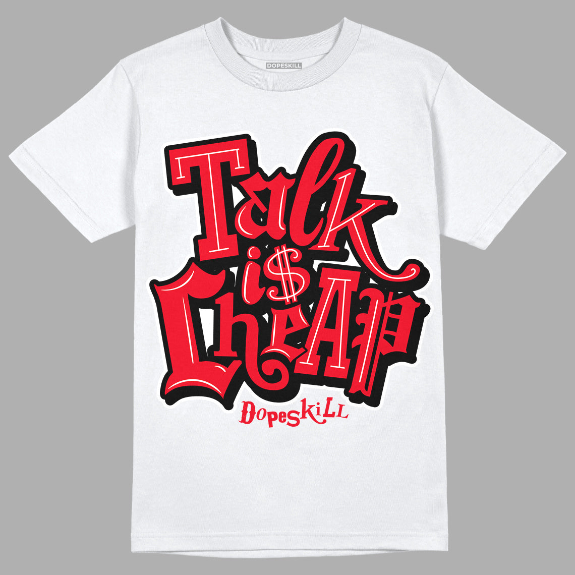 Red Thunder 4s DopeSkill T-shirt Talk Is Chip Graphic - White 