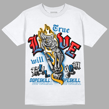 Messy Room 4s DopeSkill T-Shirt True Love Will Kill You Graphic - White