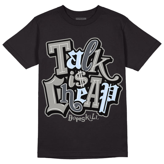 Jordan 6 Retro Cool Grey DopeSkill T-Shirt Talk Is Chip Graphic Streetwear - Black
