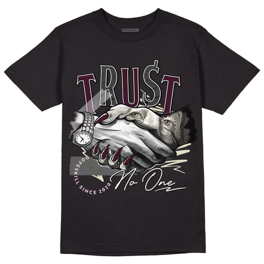 Dunk Low Night Maroon and Medium Soft Pink DopeSkill T-Shirt Trust No One Graphic Streetwear - Black