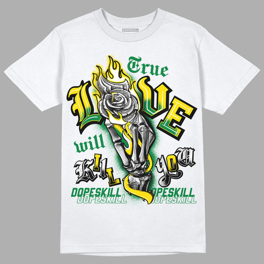 Dunk Low Reverse Brazil DopeSkill T-Shirt True Love Will Kill You Graphic - White