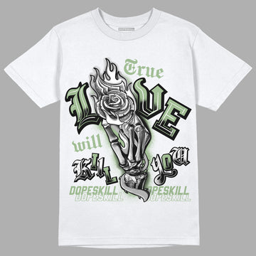 Seafoam 4s DopeSkill T-Shirt True Love Will Kill You Graphic - White 