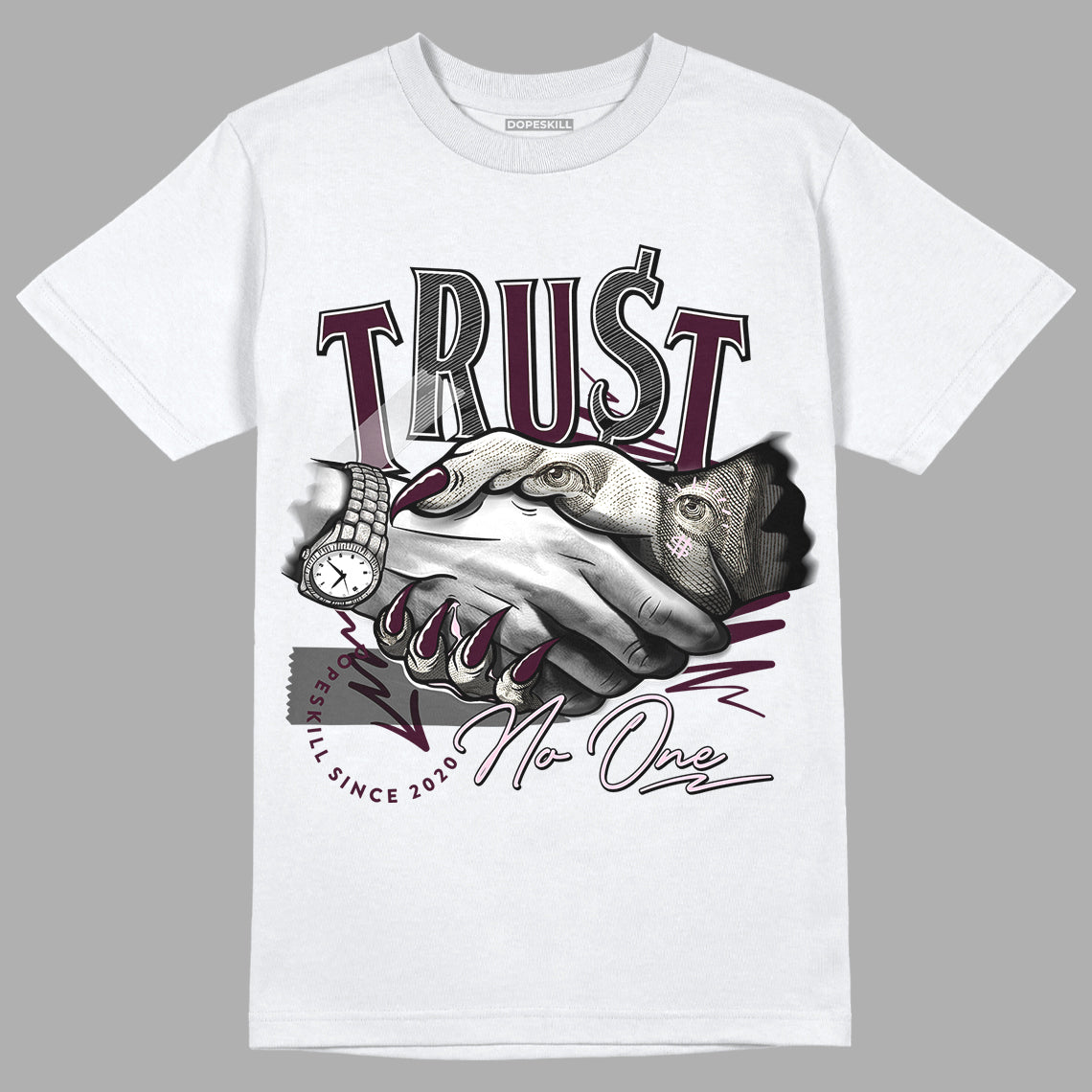 Dunk Low Night Maroon and Medium Soft Pink DopeSkill T-Shirt Trust No One Graphic Streetwear - White 