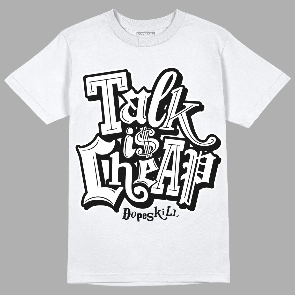 Jordan 1 High 85 Black White DopeSkill T-Shirt Talk Is Chip Graphic Streetwear - White 