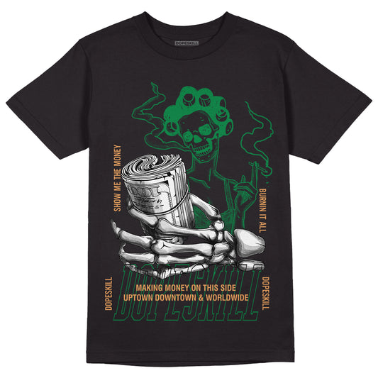 Nike SB x Jordan 4 “Pine Green” DopeSkill T-Shirt Show Me The Money Graphic Streetwear - Black