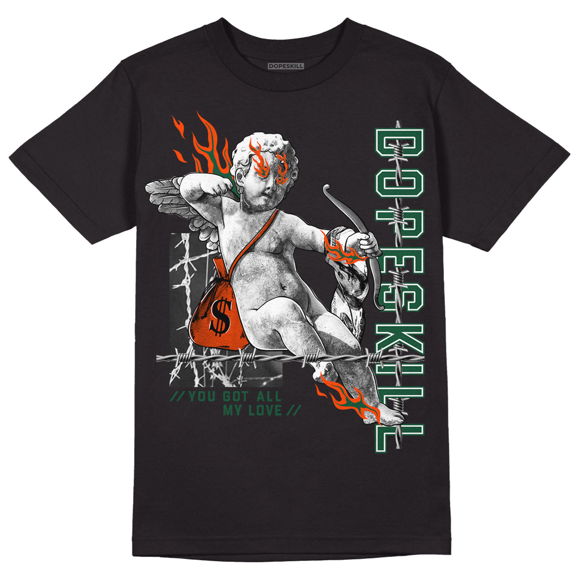 Dunk Low Team Dark Green Orange DopeSkill T-Shirt You Got All My Love Graphic - Black