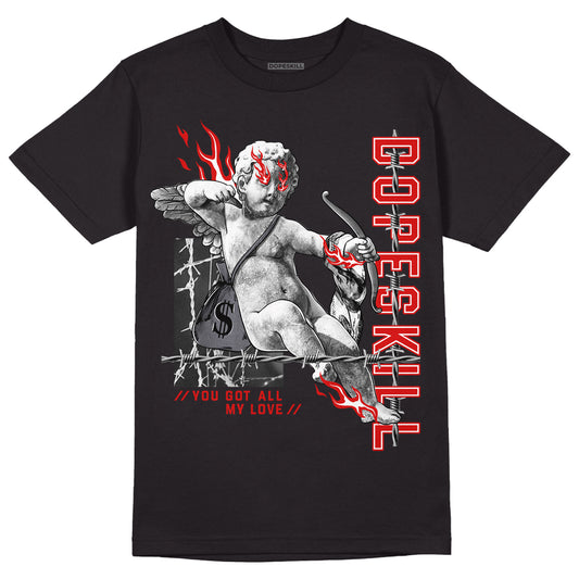 Gym Red 9s DopeSkill T-Shirt You Got All My Love Graphic - Black