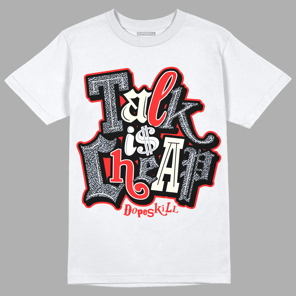 Jordan 3 Retro White Cement Reimagined DopeSkill T-Shirt Talk Is Chip Graphic Streetwear - White