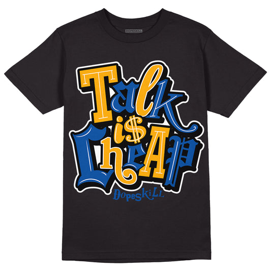 Dunk Blue Jay and University Gold DopeSkill T-Shirt Talk Is Chip Graphic Streetwear - Black