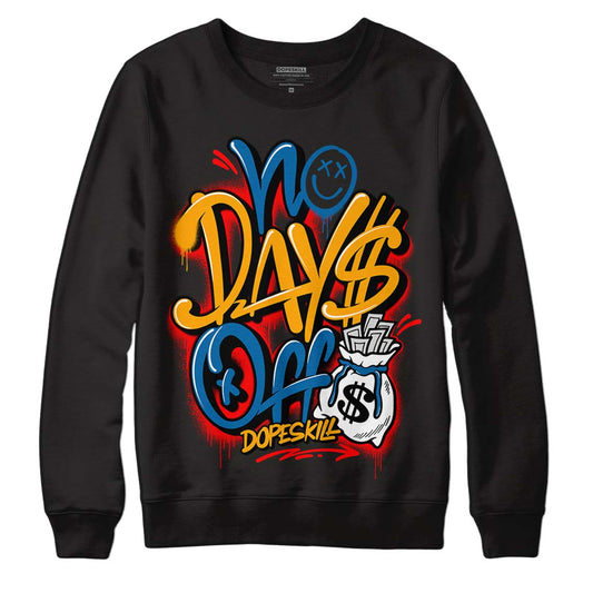 Messy Room 4S DopeSkill Sweatshirt No Days Off Graphic - Black 