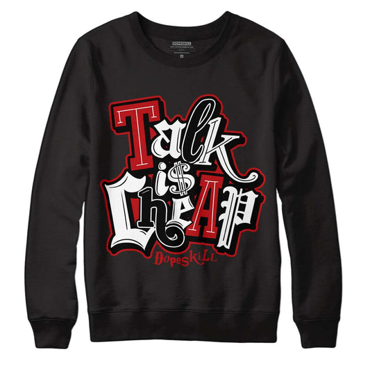 Jordan 13 Retro Playoffs DopeSkill Sweatshirt Talk Is Chip Graphic Streetwear - Black
