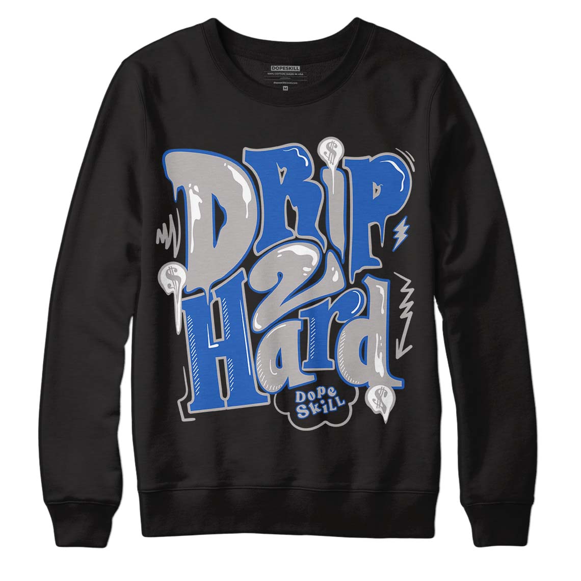 True Blue 1s DopeSkill Sweatshirt Drip Too Hard Graphic - Black