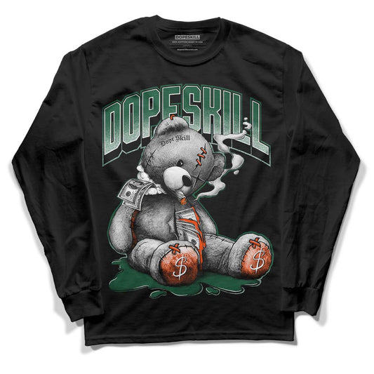 Dunk Low Team Dark Green Orange DopeSkill Long Sleeve T-Shirt Sick Bear Graphic - Black