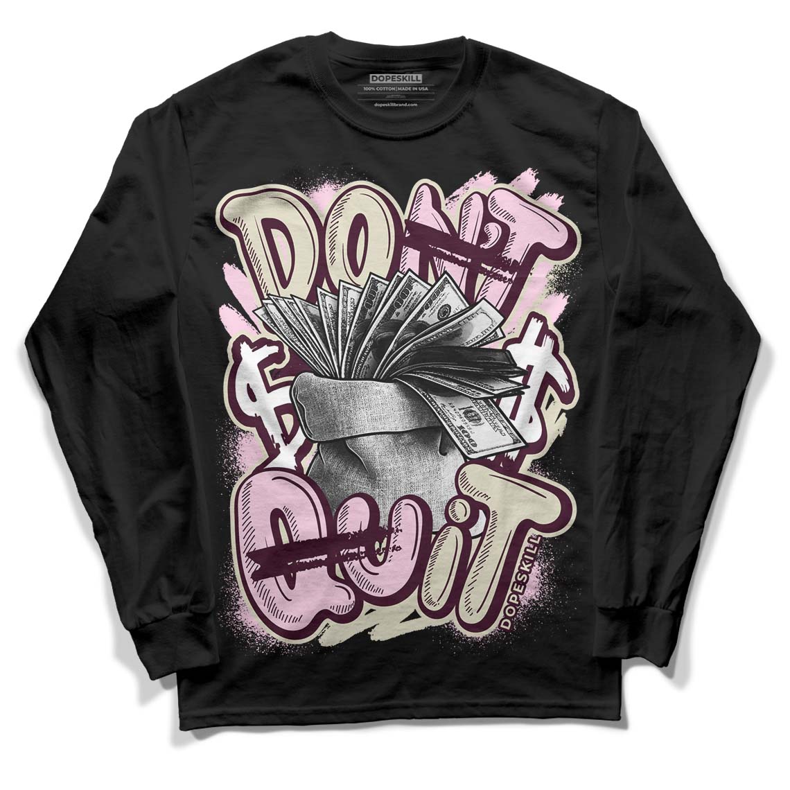 Dunk Low Night Maroon and Medium Soft Pink DopeSkill Long Sleeve T-Shirt Don't Quit Graphic Streetwear - Black 