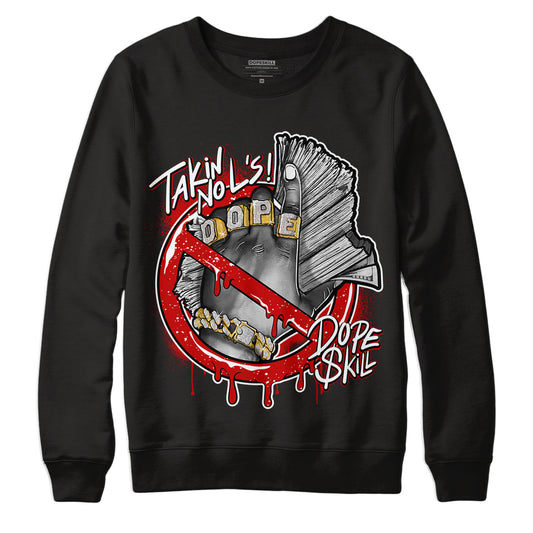 AJ 6 “Red Oreo” DopeSkill Sweatshirt Takin No L's Graphic