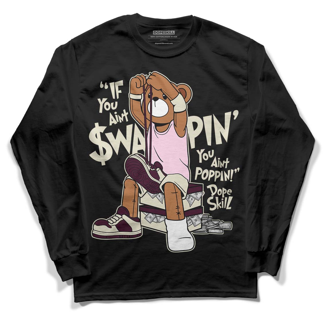 Dunk Low Night Maroon and Medium Soft Pink DopeSkill Long Sleeve T-Shirt If You Aint Graphic Streetwear - Black 