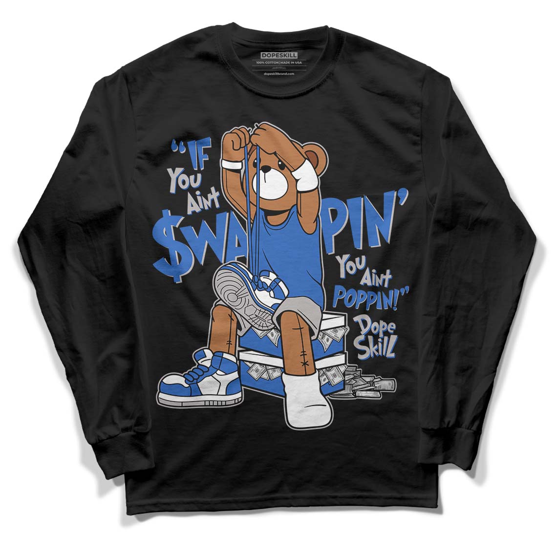 True Blue 1s DopeSkill Long Sleeve T-Shirt If You Aint Graphic - Black