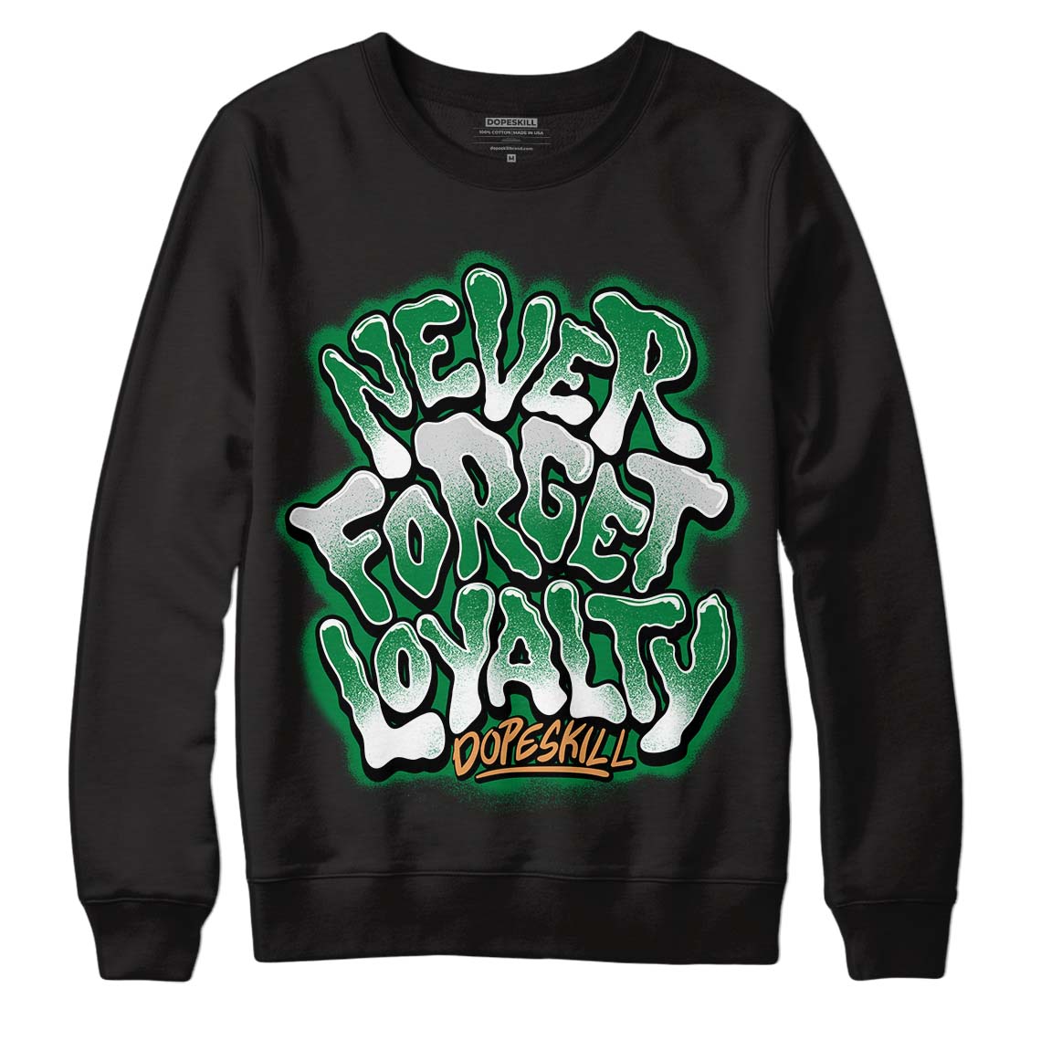 Nike SB x Jordan 4 “Pine Green” DopeSkill Sweatshirt Never Forget Loyalty Graphic Streetwear - Black