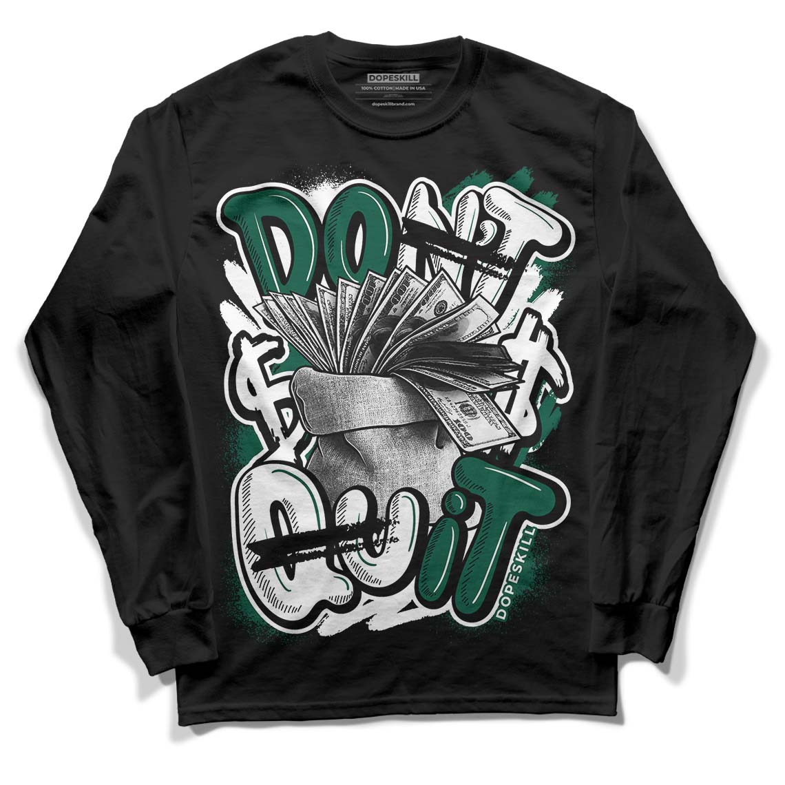 Lottery Pack Malachite Green Dunk Low DopeSkill Long Sleeve T-Shirt Don't Quit Graphic - Black