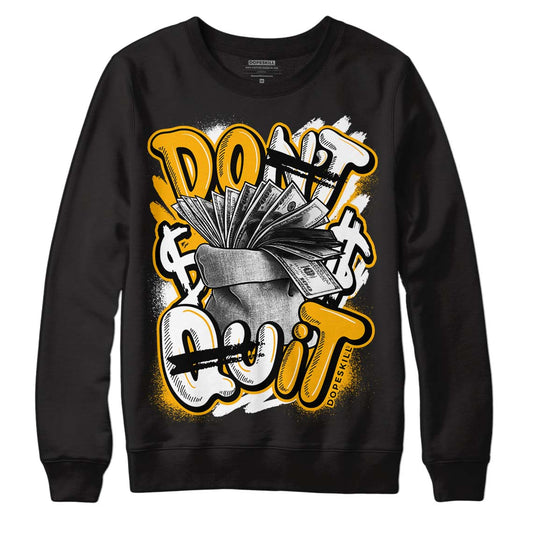 Goldenrod Dunk DopeSkill Sweatshirt Don't Quit Graphic - Black 