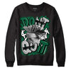 Gorge Green 1s DopeSkill Sweatshirt Don't Quit Graphic - Black 