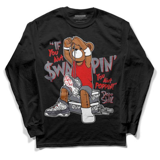 Fire Red 9s DopeSkill Long Sleeve T-Shirt If You Aint Graphic - Black 