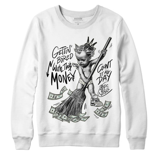 Jordan 4 Military Black DopeSkill Sweatshirt Gettin Bored With This Money Graphic - White