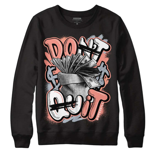 DJ Khaled x Jordan 5 Retro ‘Crimson Bliss’ DopeSkill Sweatshirt Don't Quit Graphic Streetwear  - Black 