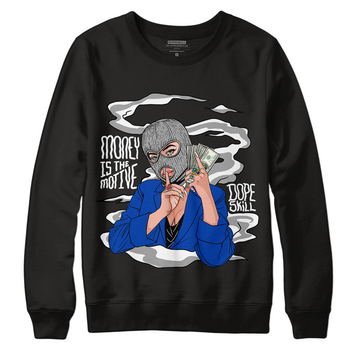 Jordan 5 Racer Blue DopeSkill Sweatshirt Money Is The Motive Graphic - Black 