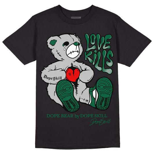 Gorge Green 1s DopeSkill T-Shirt Love Kills Graphic - Black 