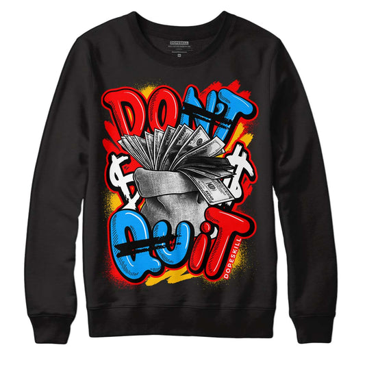 Fruity Pebbles Dunks DopeSkill Sweatshirt Don't Quit Graphic - Black