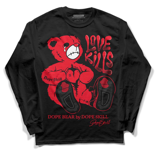 Red Thunder 4s DopeSkill Long Sleeve T-Shirt Love Kills Graphic