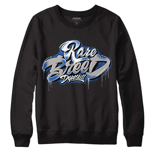 True Blue 1s DopeSkill Sweatshirt Rare Breed Type Graphic - Black