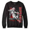 Jordan 12 Retro ‘Gym Red’ DopeSkill Sweatshirt You Got All My Love Graphic Streetwear - Black 