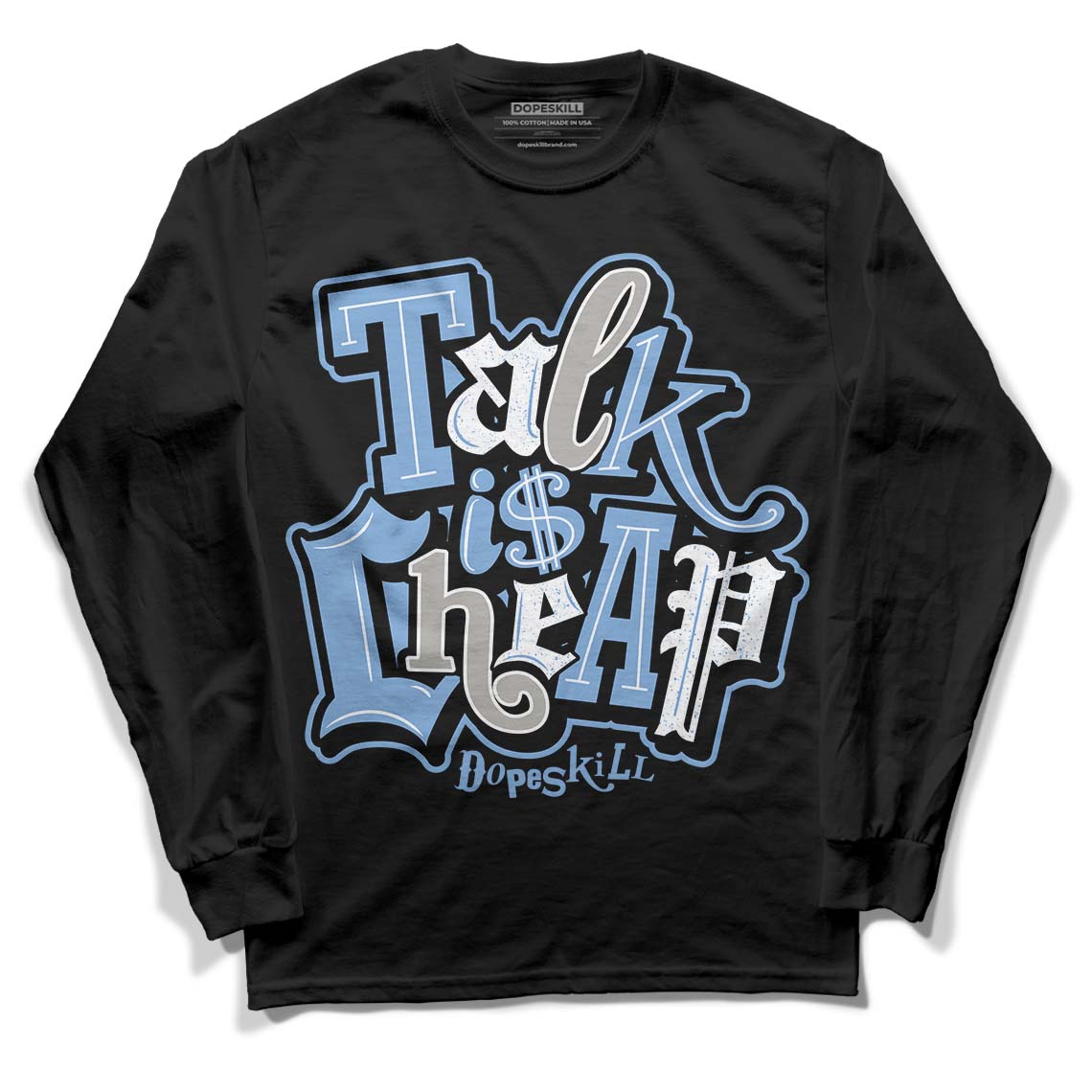 Jordan 5 Retro University Blue DopeSkill Long Sleeve T-Shirt Talk Is Chip Graphic Streetwear - Black