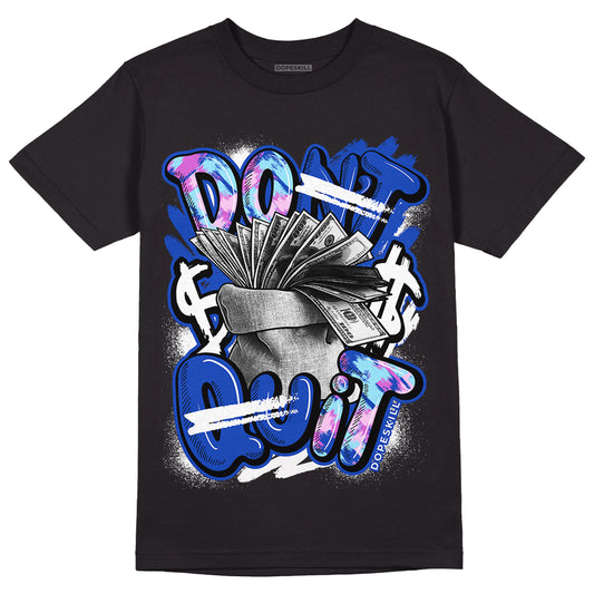 Hyper Royal 12s DopeSkill T-Shirt Don't Quit Graphic - Black