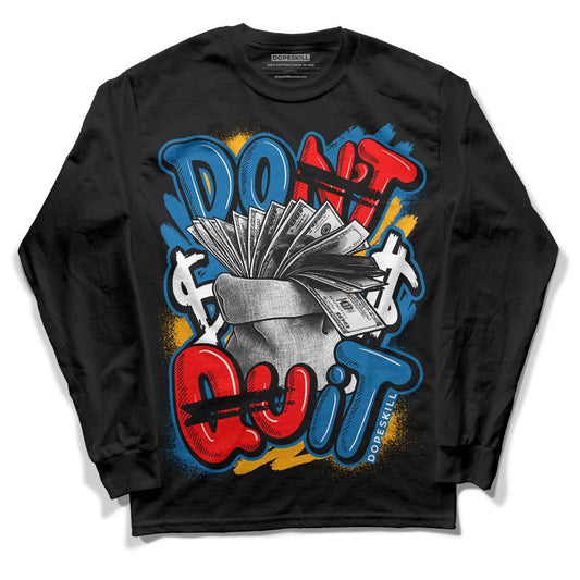 Messy Room 4S DopeSkill Long Sleeve T-Shirt Don't Quit Graphic - Black