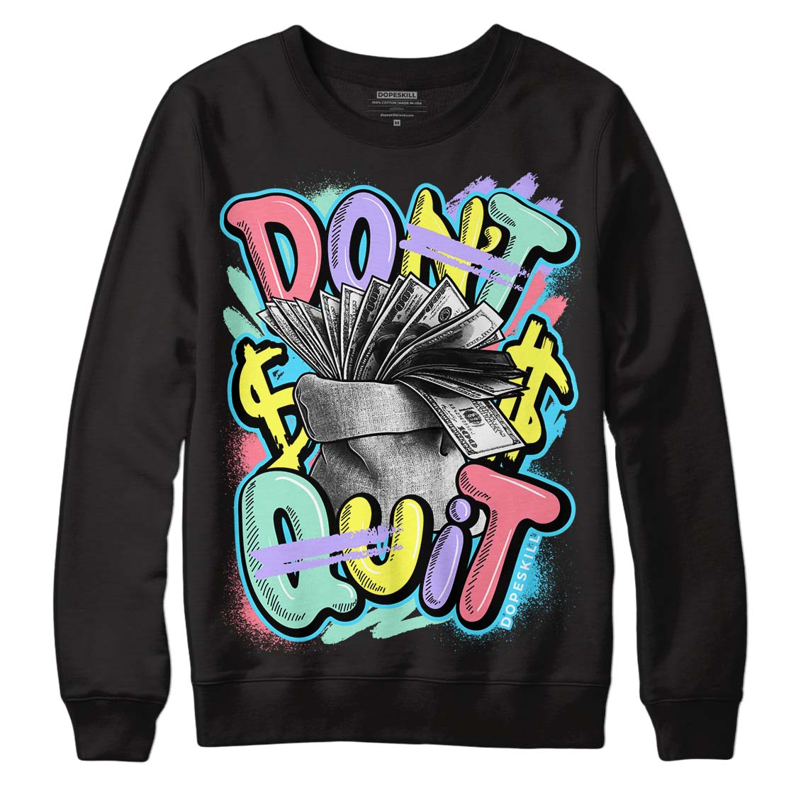 Candy Easter Dunk Low DopeSkill Sweatshirt Don't Quit Graphic - Black