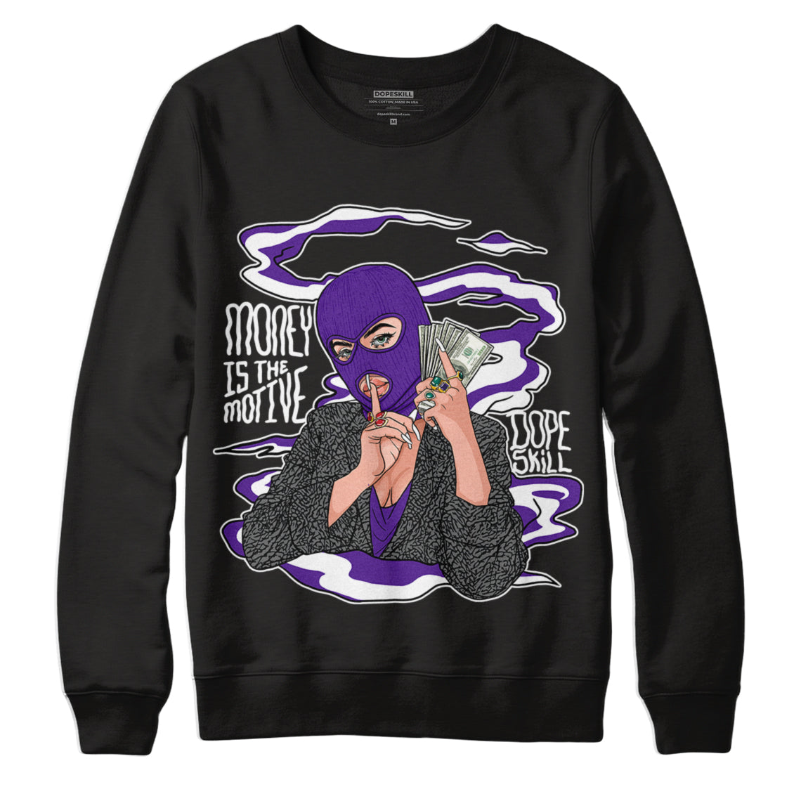 Jordan 3 Dark Iris DopeSkill Sweatshirt Money Is The Motive Graphic - Black