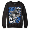 True Blue 1s DopeSkill Sweatshirt Don't Quit Graphic - Black